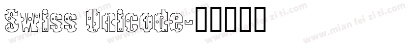 Swiss Unicode字体转换